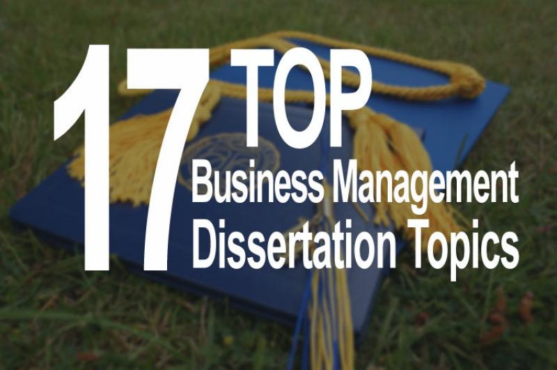 17-business-management-dissertation-topics