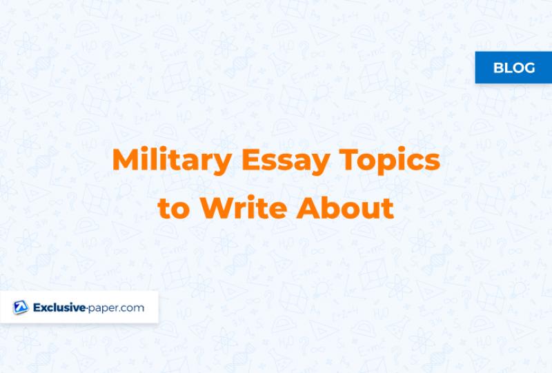 military-essay-topics